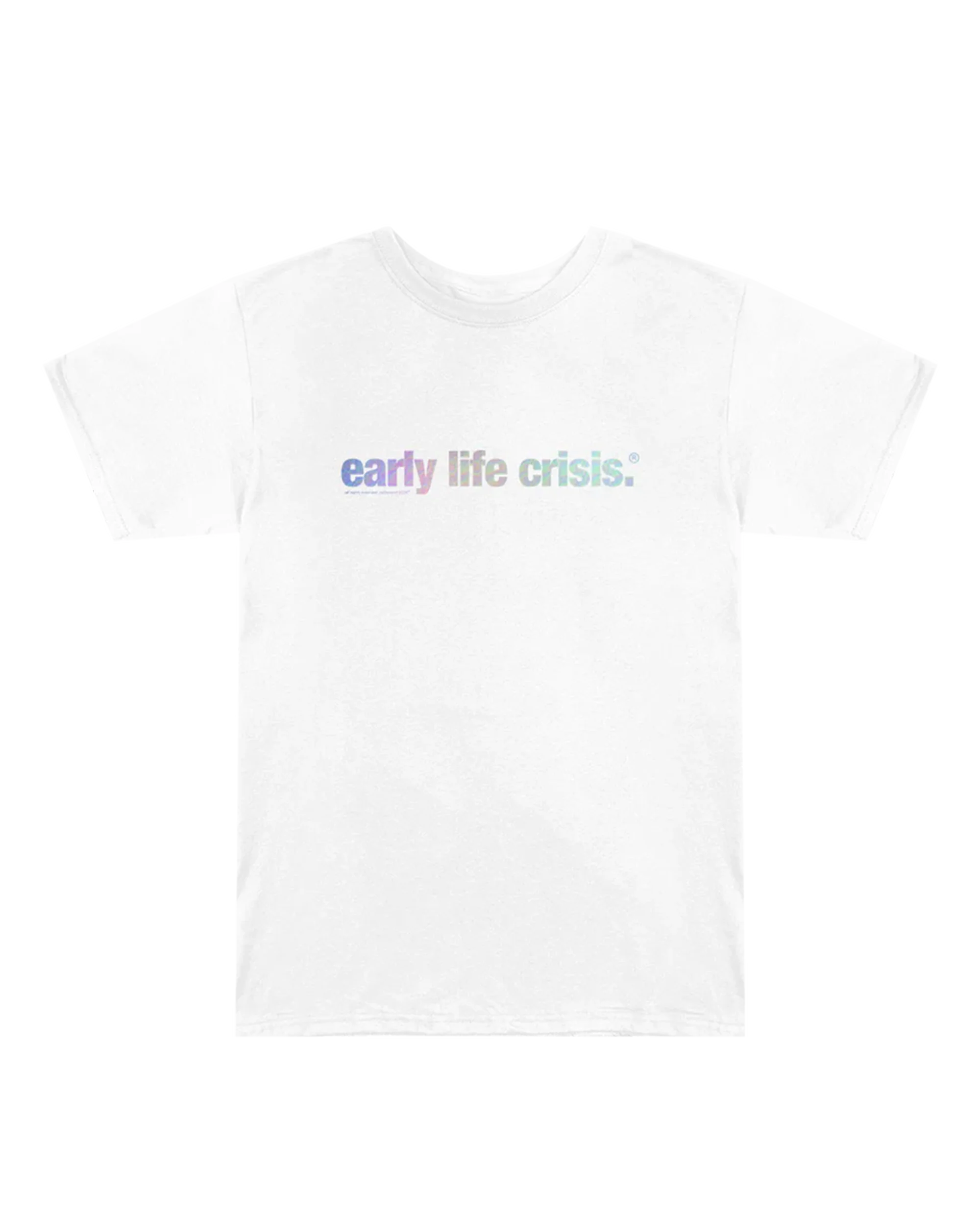 early life crisis White Holographic T-shirt