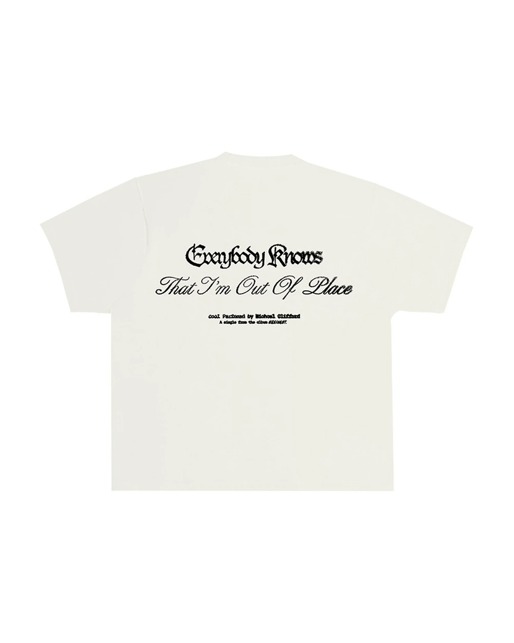 Everybody Knows That I'm Out Of Place Tee - Image 2