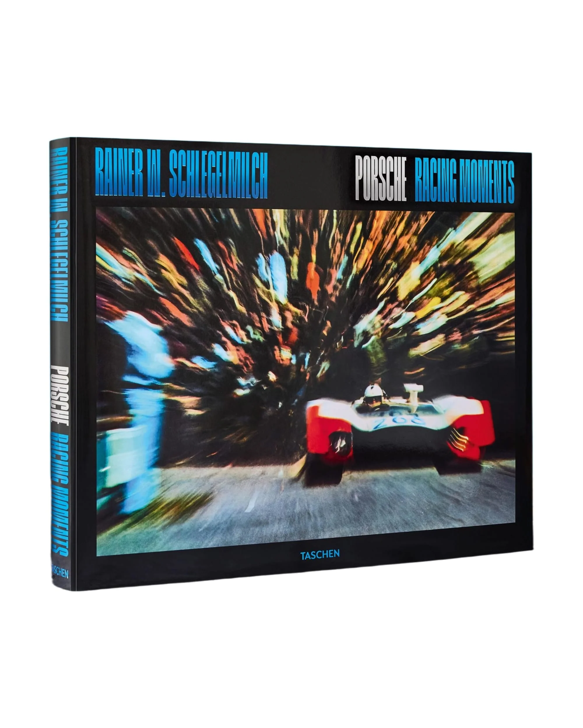 Rainer W. Schlegelmilch. Porsche Racing Moments (English)