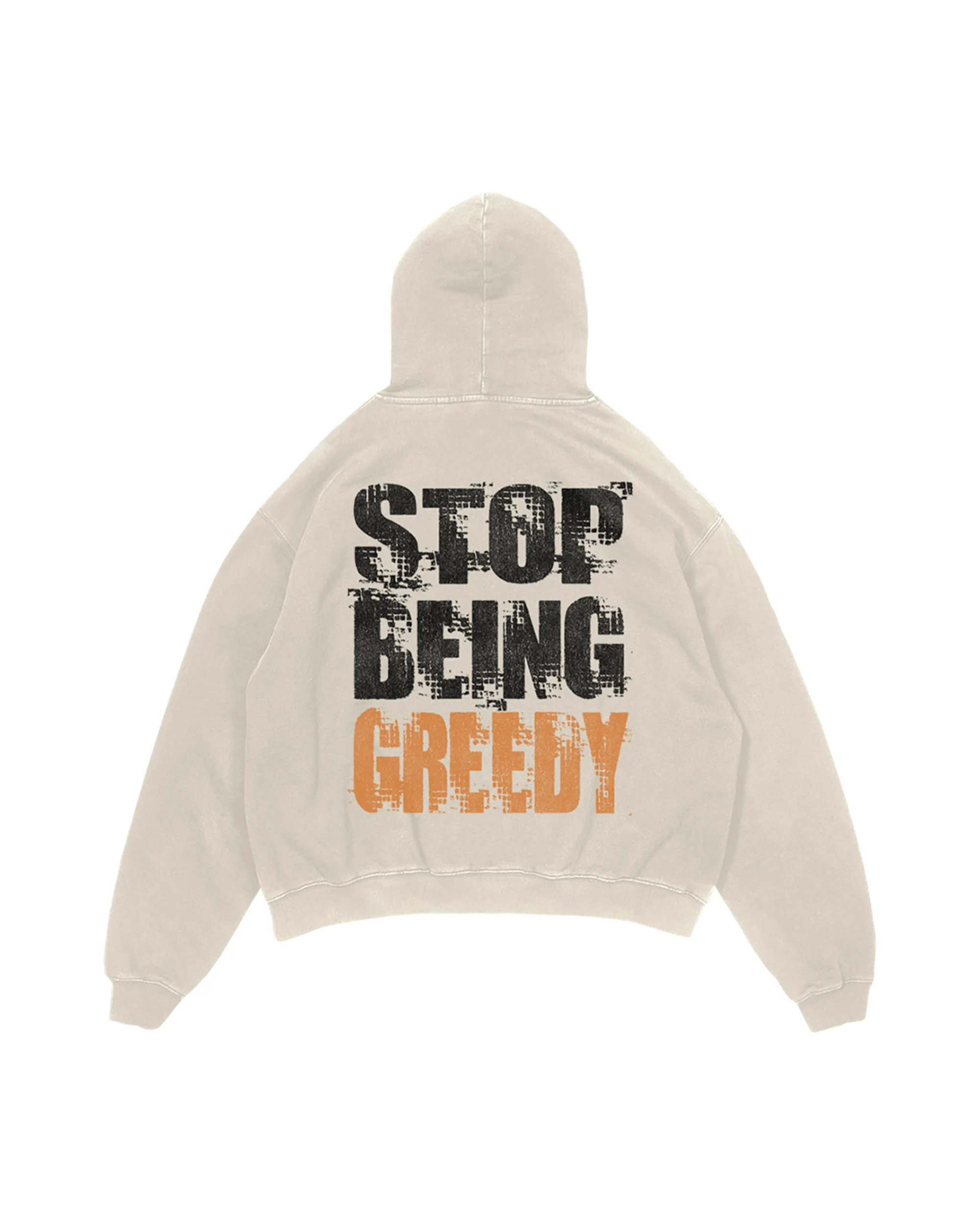 Stop Being Greedy Hoodie